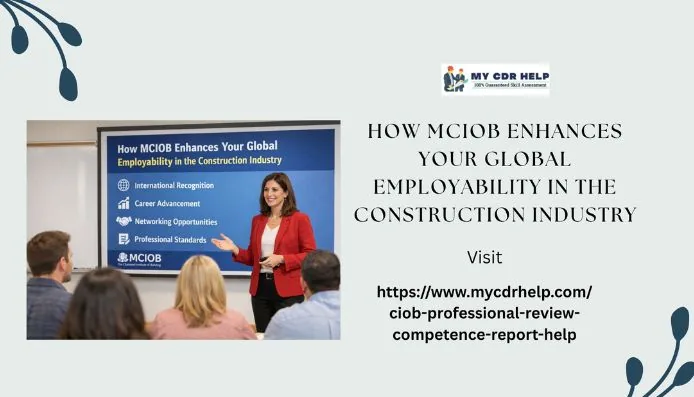 How MCIOB Enhances Your Global Employability in the Construction Industry